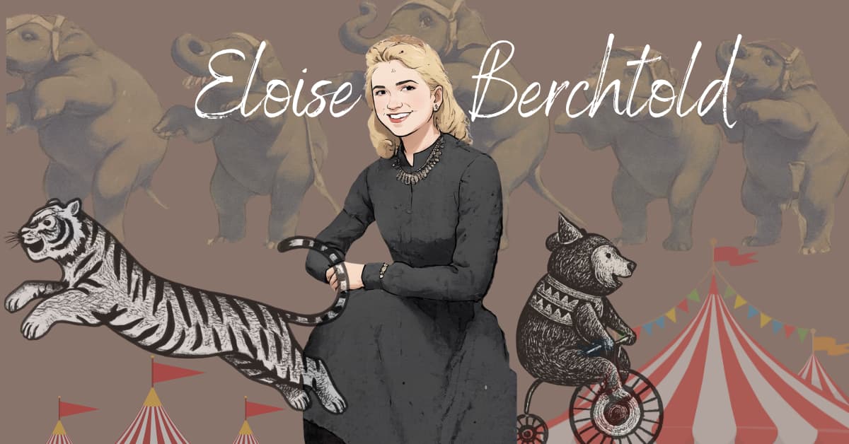Eloise Berchold Circus Animal Trainer
